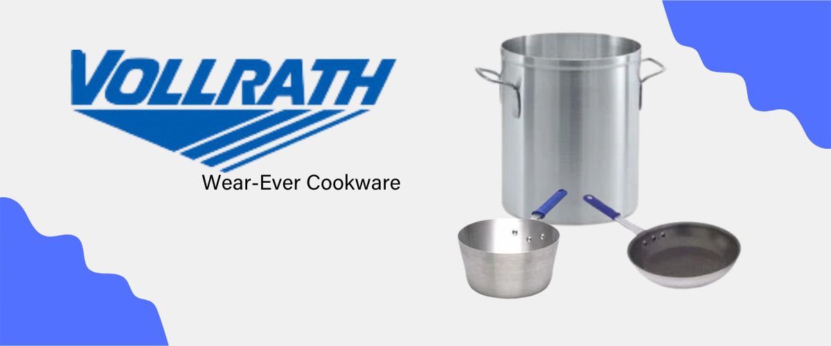 Vollrath Wear-Ever Cookware