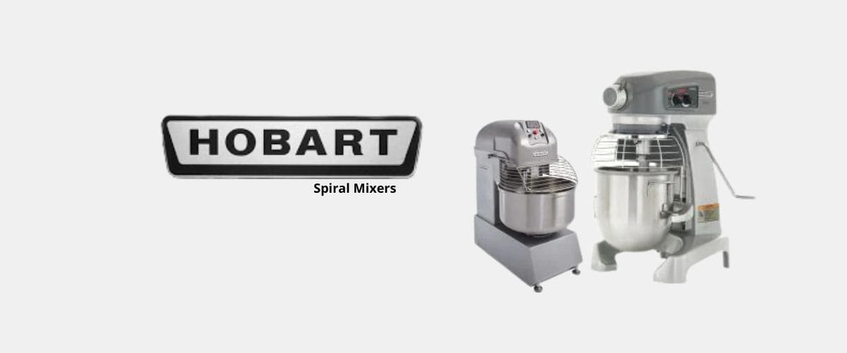 What-Are-Hobart Spiral Mixers